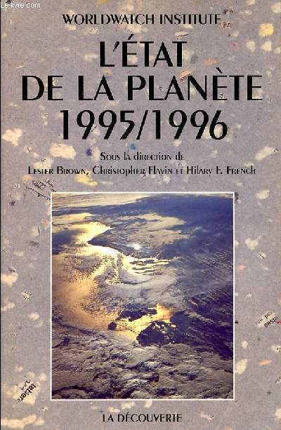 L'ETAT DE LA PLANETE 1995-1996 - SOUS LA DIRECTION DE LESTER BROWN, CHRISTOPHER FLAVIN ET HILARY F. FRENCH
