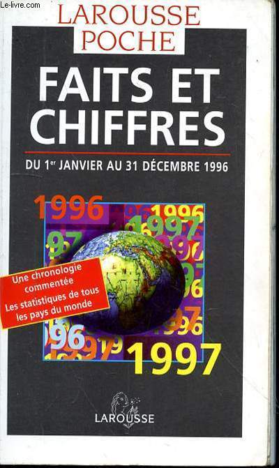 LAROUSSE POCHE - FAITS ET CHIFFRES - DU 1ER JANVIER AU 31 DECEMBRE 1996