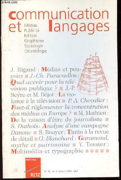 COMMUNICATION ET LANGAGES - N98 - 4e TRIMESTRE 1993 - MEDIAS ET POUVOIRS - QUEL AVENIR POUR LE SERVICE PUBLIC? - LA VIOLENCE A LA TELEVISION : LA REPONSE CANADIENNE - FAUT-IL REGLEMENTER LA CONCENTRATION DES MEDIAS EN EUROPE?