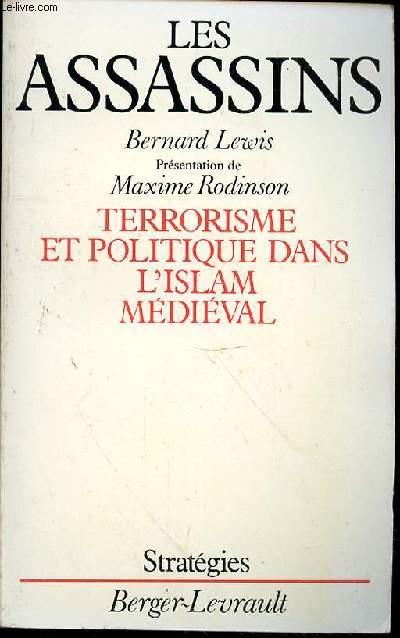 LES ASSASSINS - TERRORISME ET POLITIQUE DANS L'ISLAM MEDIEVAL