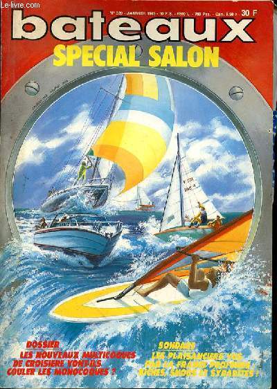 BATEAUX - SPECIAL SALON N320 - JANVIER 1985 - DOSSIER : LES NOUVEAUX MULTICOQUES DE CROISIERE VONT-ILS COULER LES MONOCOQUES? - SONDAGE : LES PLAISANCIERS VUS PAR LA FRANCE PROFONDE : RICHES, SNOBS ET SYBARITES!