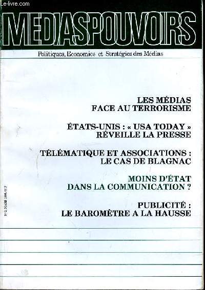 MEDIASPOUVOIRS N2 - MARS 1996 - LES MEDIAS FACE AU TERRORISME - ETATS-UNIS : USA TODAY REVEILLE LA PRESSE - TELEMATIQUE ET ASSOCIATIONS LE CAS BLAGNAC - MOINS D'ETAT DANS LA COMMUNICATION? - PUBLICITE : LE BAROMETRE A LA HAUSSE