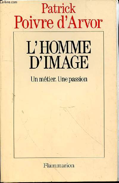 L'HOMME d4IMAGE - UN METIER- UNE PASSION