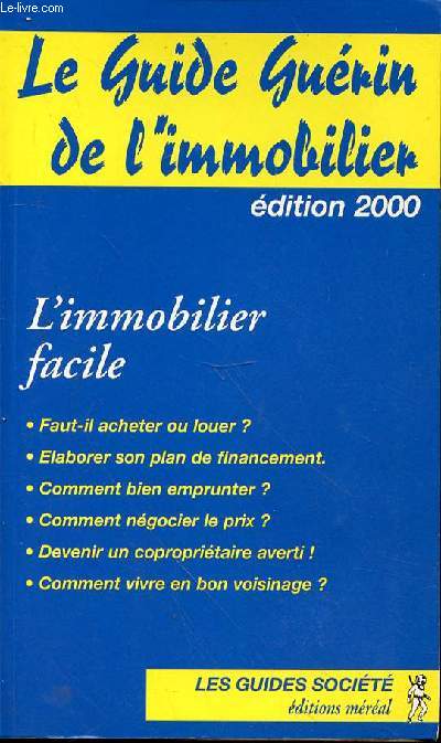LE GUIDE GUERIN DE L'IMMOBILIER - EDITION 2000