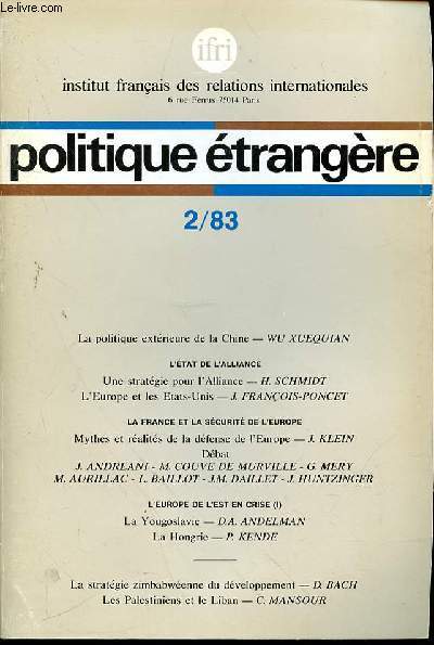 POLITIQUE ETRANGERE N2 - ETE 1983 - 48e ANNEE - LA POLITIQUE EXTERIEURE DE LA CHINE - L'ETAT DE L'ALLIANCE - LA STRATEGIE POUR L'ALLIANCE - L'EUROPE ET LES ETATS UNIS - LA FRANCE ET LA SECURITE DE L'EUROPE - L'EUROPE DE L'EST EN CRISE