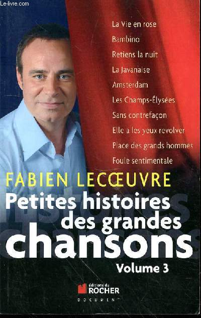 PETITES HISTOIRES DES GRANDES CHANSONS - VOLUME 3