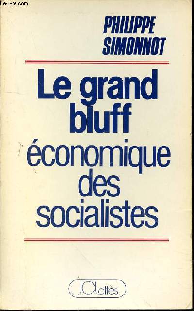 LE GRAND BLUFF ECONOMIQUE DES SOCIALISTES