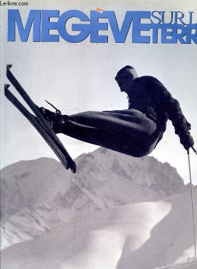 MEGEVE SUR LA TERRE N8 - 2002 ANNEE DE LEGENDE