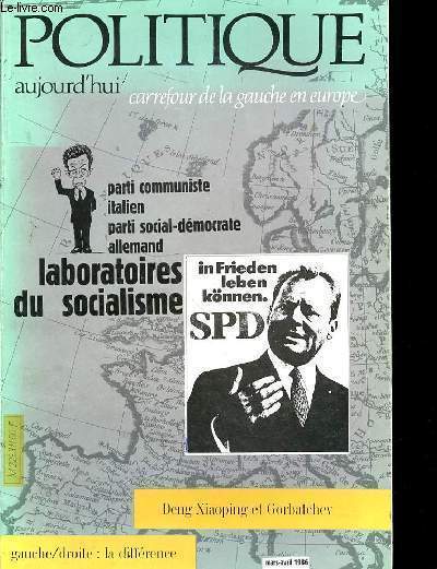 POLITIQUE AUJOURD'HUI - CARREFOUR DE LA GAUCHE EN EUROPE - PARTI COMMUNISTE ITALIEN - PARTI SOCIAL-DEMOCRATE ALLEMAND - LABORATOIRES DU SOCIALISME - MARS-AVRIL 19896