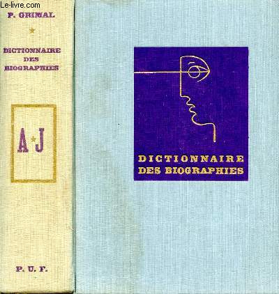 DICTIONNAIRE DES BIOGRAPHIES - TOME 1 DE A A J -