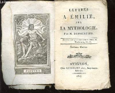 LETTRES A EMILIE SUR LA MYTHOLOGIE- SIXIEME PARTIE EN 1 VOLUME - FIN