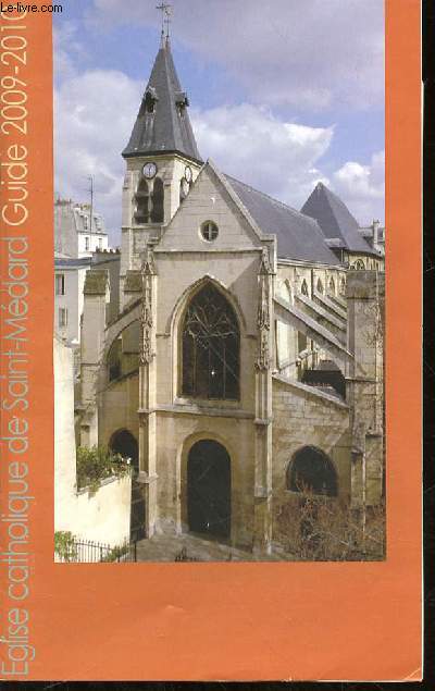 AGLISE CATHOLIQUE DE SAINT MEDARD - GUIDE 2009-2010