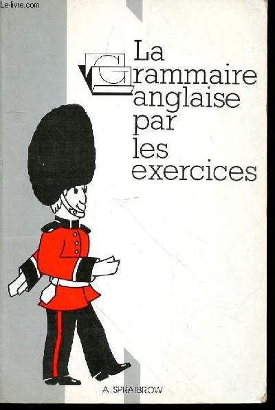 LA GRAMMAIRE ANGLAISE PAR LES EXERCICES