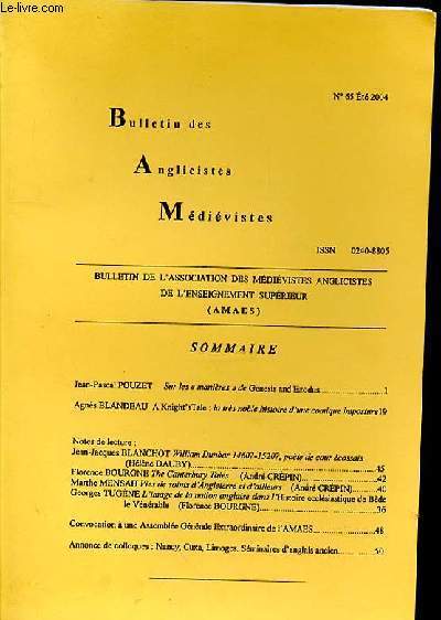 BULLETIN DES ANGLICISTES MEDIEVISTES N 65 - ETE 2004 - J-P POZET SUR LES MANIERES DE GENESIS AND EXODUS - A KNIGHT'S TALE : LA TRES NOBLE HISTOIRE D'UNE COMIQUE IMPOSTURE19 - J-J BLANCHOT WILLIAM DUNBAR 1460?- 1520?