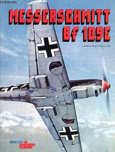 MESSERSCHMITT BF 109E - SPECIAL LA DERNIERE GUERRE