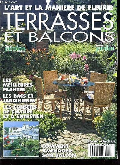 L'AMI DES JARDINS ET DE LA MAISON - NHS - TERRASSES ET BALCONS - LES MEILLEURES PLANTES - LES BACS ET JARDINIERES - LES CONSEILS DE CULTURE ET D'ENTRETIEN - COMMENT AMENAGER SONT BALCON