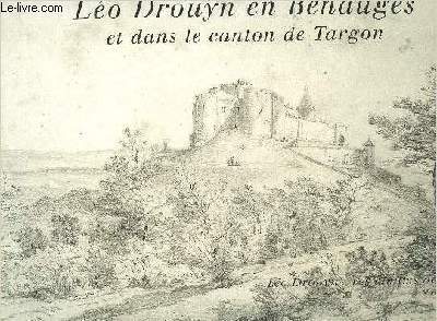 LEO DROUYN EN BENAUGES ET DANS LE CANTON DE TARGON - VOLUME 14 -