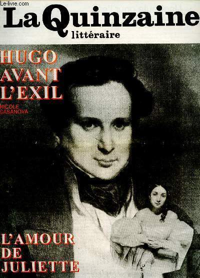 LA QUINZAINE LITTERAIRE N820 - 1er au 15 dcembre 2001 -VICTOR HUGO T1 AVANT L'EXIL - LETTRE A JULIETTE DROUET - LETTRE A VICTOR HUGO - RENE GUY CADOU OEUVRES POETIQUES COMPLETES - POEME ET LETTRES DE GUERRE - L'INVENTION DE L'AUTONOMIE