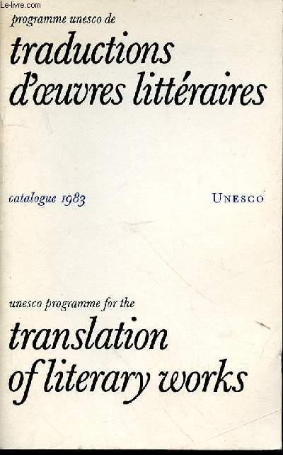 CATALOGUE 1983 - UNESCO - PROGRAMME UNESCO DE TRADUCTIONS D'OEUVRES LITTERAIRES - EN FRANCAIS ET EN ANGLAIS