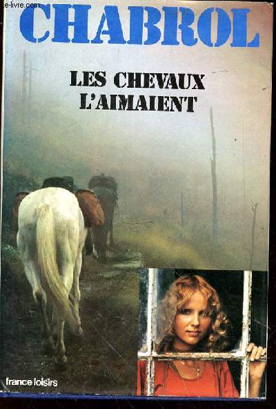 LES CHEVAUX L'AIMAIENT