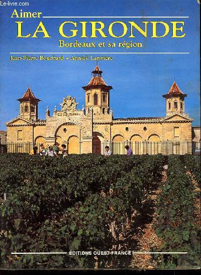 AIMER LA GIRONDE BORDEAUX ET SA REGION