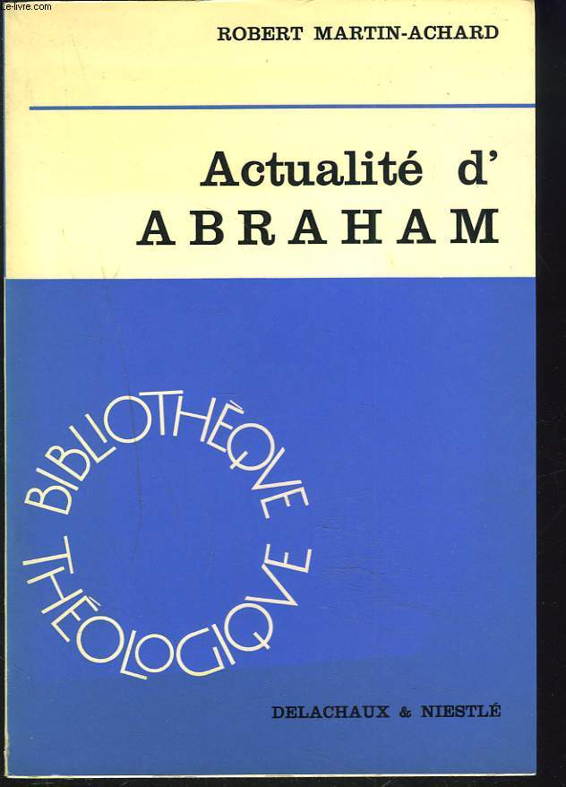 Robert Martin-Achard - Actualite d’Abraham (Theology)